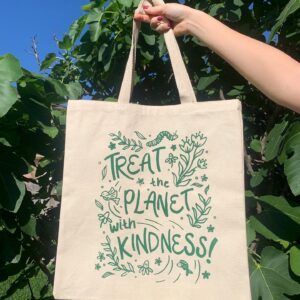 Treat the Planet with Kindness Tote Bag
